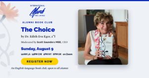 Alumni Book Club poster for The Choice by Dr. Edith Eva Eger; Aug 9 on Zoom; photo of a smiling woman holding the book.